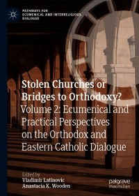 Cover image: Stolen Churches or Bridges to Orthodoxy? 9783030554576