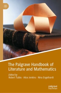 Omslagafbeelding: The Palgrave Handbook of Literature and Mathematics 1st edition 9783030554774