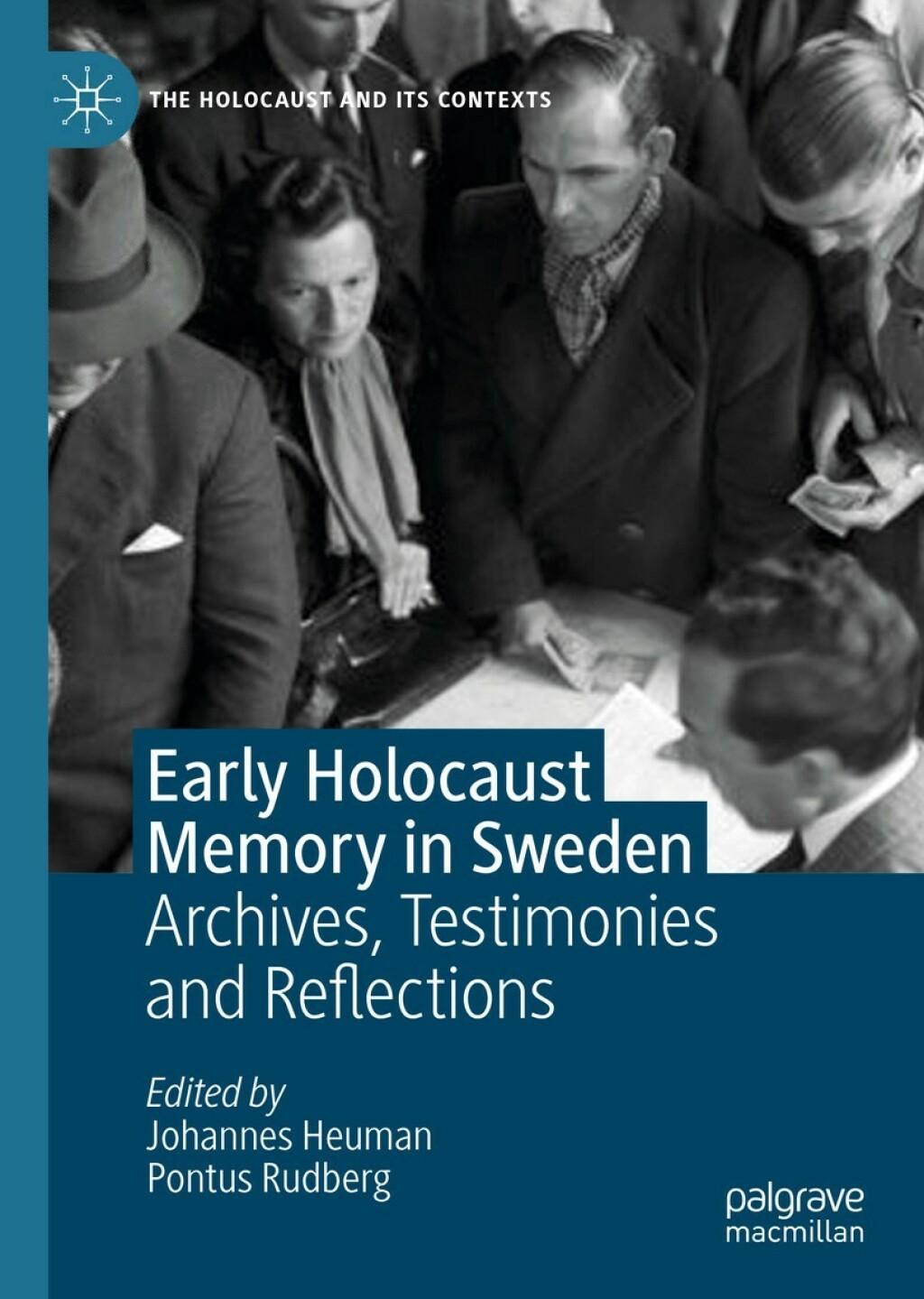 Early Holocaust Memory in Sweden Archives, Testimonies and Reflections 1st Edition