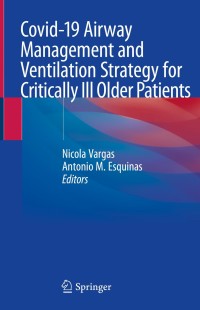 صورة الغلاف: Covid-19 Airway Management and Ventilation Strategy for Critically Ill Older Patients 1st edition 9783030556204