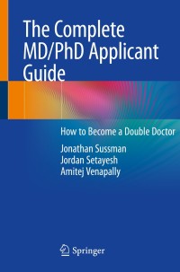 Imagen de portada: The Complete MD/PhD Applicant Guide 9783030556242