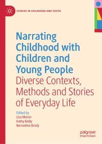 Omslagafbeelding: Narrating Childhood with Children and Young People 1st edition 9783030556464