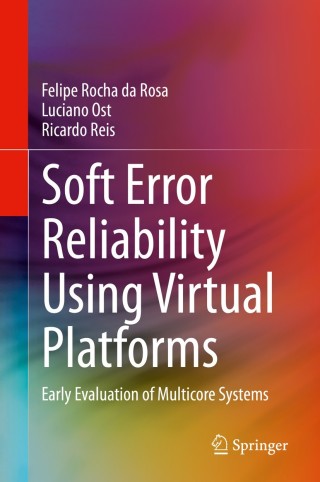 Cover image: Soft Error Reliability Using Virtual Platforms 9783030557034