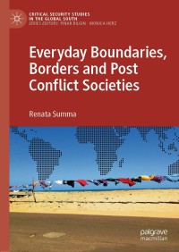 صورة الغلاف: Everyday Boundaries, Borders and Post Conflict Societies 9783030558161