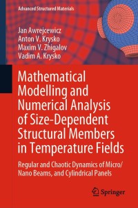 Immagine di copertina: Mathematical Modelling and Numerical Analysis of Size-Dependent Structural Members in Temperature Fields 9783030559922