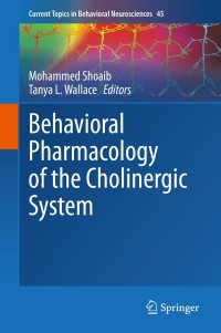 Imagen de portada: Behavioral Pharmacology of the Cholinergic System 1st edition 9783030560126