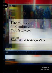 Cover image: The Politics of Emotional Shockwaves 9783030560201