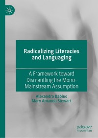 Cover image: Radicalizing  Literacies and Languaging 9783030561376