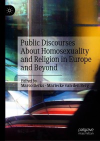 Immagine di copertina: Public Discourses About Homosexuality and Religion in Europe and Beyond 1st edition 9783030563257