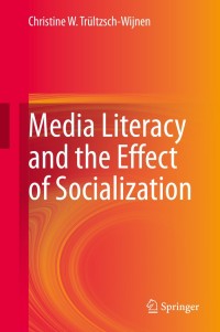 Cover image: Media Literacy and the Effect of Socialization 9783030563592