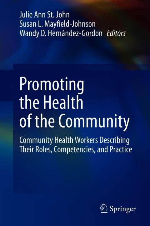 Promoting the Health of the Community: Community Health Workers Describing Their Roles, Competencies, and Practice - FULL INSTANT DOWNLOAD | PDF DOCX EPUB