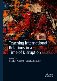 Cover image: Teaching International Relations in a Time of Disruption 9783030564209