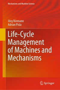 Cover image: Life-Cycle Management of Machines and Mechanisms 9783030564476