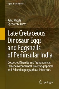 Cover image: Late Cretaceous Dinosaur Eggs and Eggshells of Peninsular India 9783030564537