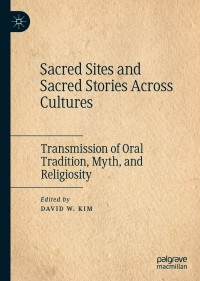 Cover image: Sacred Sites and Sacred Stories Across Cultures 9783030565213