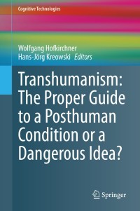 Cover image: Transhumanism: The Proper Guide to a Posthuman Condition or a Dangerous Idea? 1st edition 9783030565459