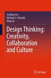 Cover image: Design Thinking: Creativity, Collaboration and Culture 9783030565572