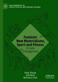 Cover image: Feminist New Materialisms, Sport and Fitness 9783030565800