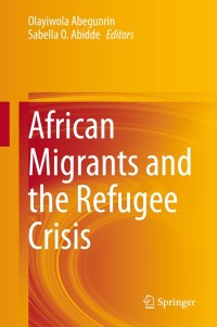 Imagen de portada: African Migrants and the Refugee Crisis 1st edition 9783030566418