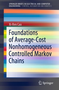 Cover image: Foundations of Average-Cost Nonhomogeneous Controlled Markov Chains 9783030566777