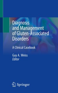 صورة الغلاف: Diagnosis and Management of Gluten-Associated Disorders 1st edition 9783030567217