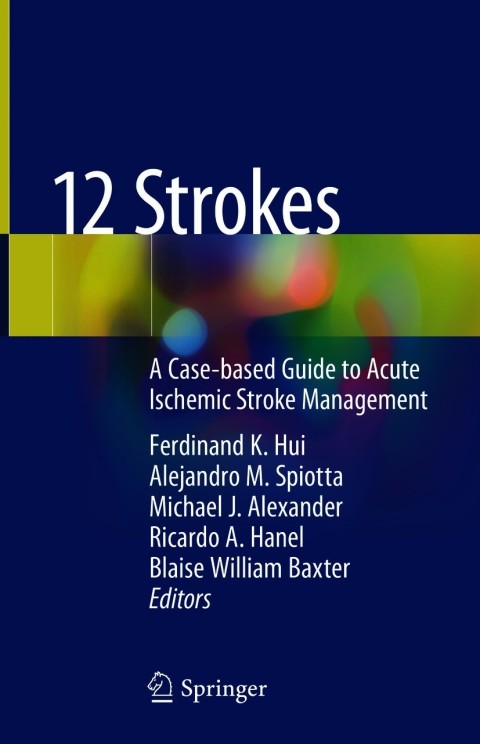 12 Strokes: A Case-based Guide to Acute Ischemic Stroke Management - FULL INSTANT DOWNLOAD | PDF DOCX EPUB