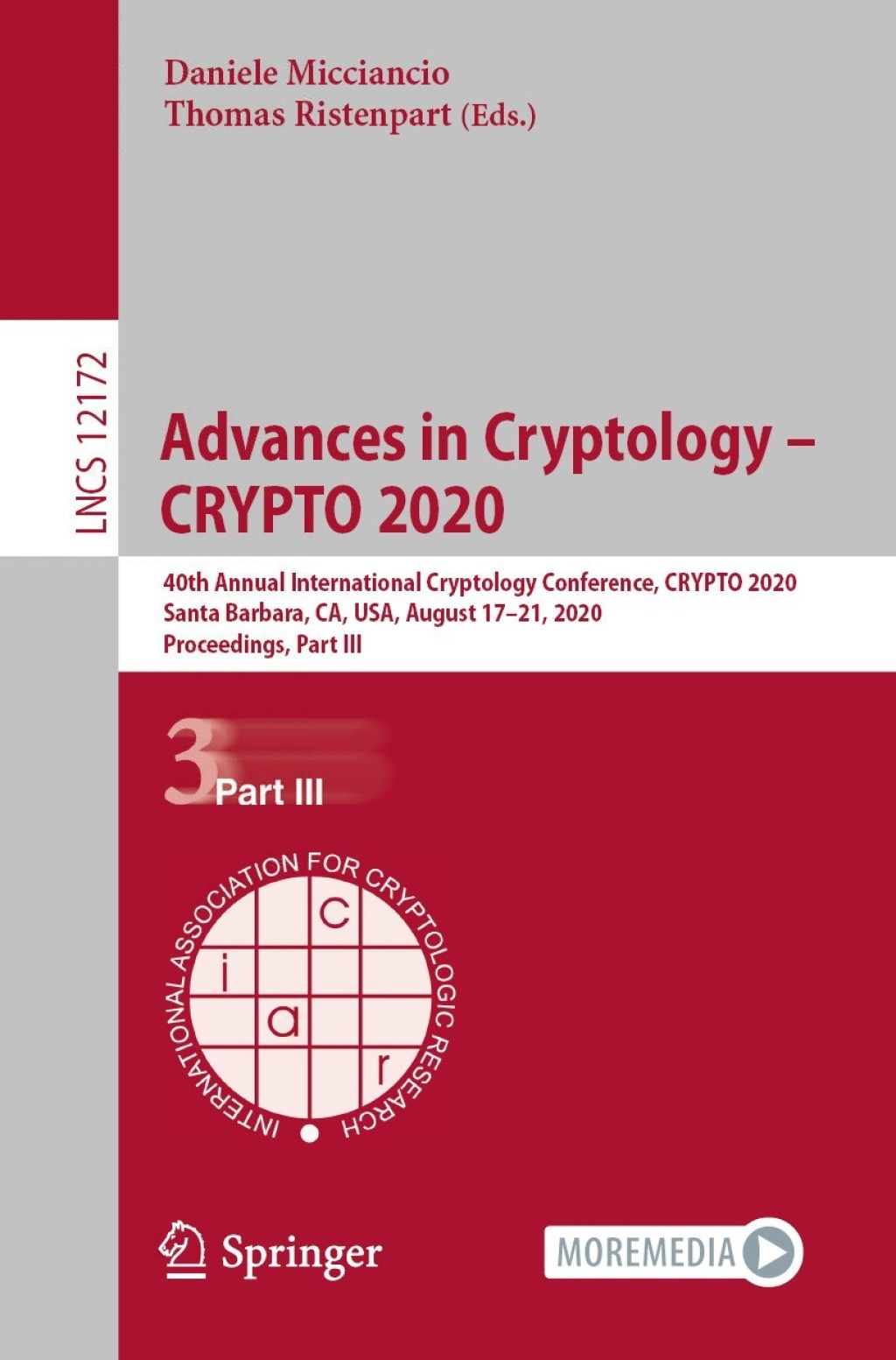 Advances in Cryptology – CRYPTO 2020 40th Annual International Cryptology Conference, CRYPTO 2020, Santa Barbara, CA, USA, August 17–21, 2020, Proceedings, Part III 1st Edition