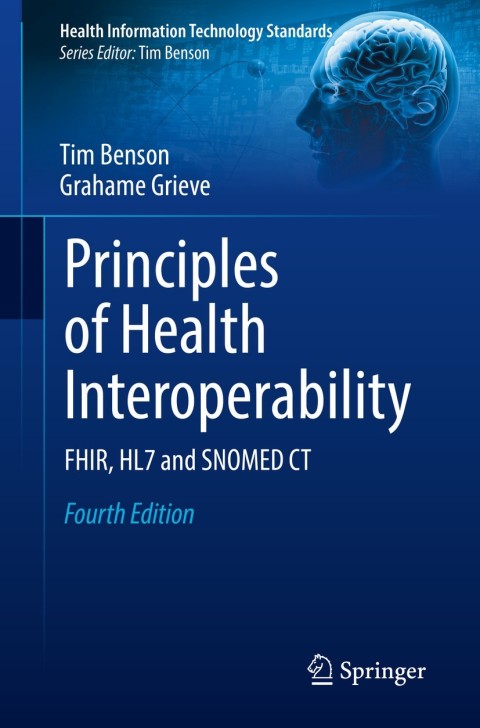 Principles of Health Interoperability: FHIR, HL7 and SNOMED CT, 4th Edition - FULL INSTANT DOWNLOAD | PDF DOCX EPUB