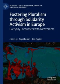 Cover image: Fostering Pluralism through Solidarity Activism in Europe 1st edition 9783030568931