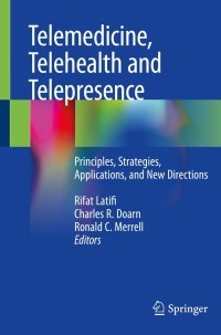 Omslagafbeelding: Telemedicine, Telehealth and Telepresence 1st edition 9783030569167