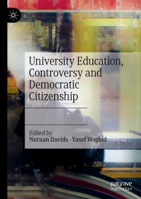 صورة الغلاف: University Education, Controversy and Democratic Citizenship 1st edition 9783030569846