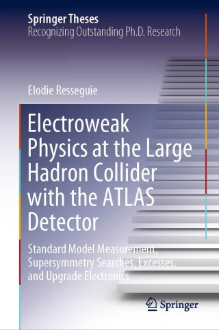 Omslagafbeelding: Electroweak Physics at the Large Hadron Collider with the ATLAS Detector 9783030570156