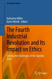 Cover image: The Fourth Industrial Revolution and Its Impact on Ethics 9783030570194