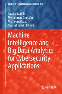 Cover image: Machine Intelligence and Big Data Analytics for Cybersecurity Applications 1st edition 9783030570231