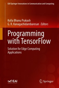 表紙画像: Programming with TensorFlow 9783030570767
