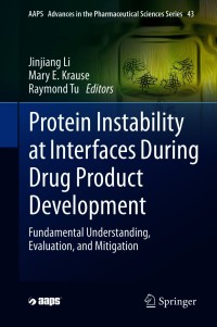 Imagen de portada: Protein Instability at Interfaces During Drug Product Development 9783030571764