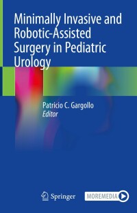 Cover image: Minimally Invasive and Robotic-Assisted Surgery in Pediatric Urology 1st edition 9783030572181