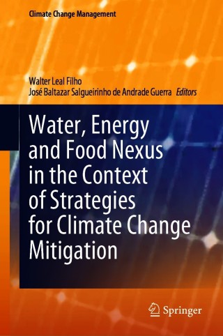 صورة الغلاف: Water, Energy and Food Nexus in the Context of Strategies for Climate Change Mitigation 9783030572341