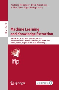 Cover image: Machine Learning and Knowledge Extraction 1st edition 9783030573201