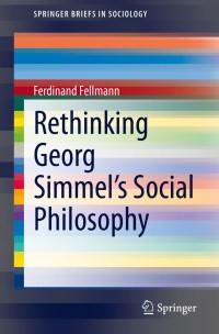 Cover image: Rethinking Georg Simmel's Social Philosophy 9783030573508