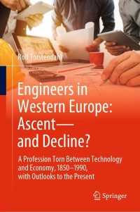 Cover image: Engineers in Western Europe: Ascent—and Decline? 9783030574376