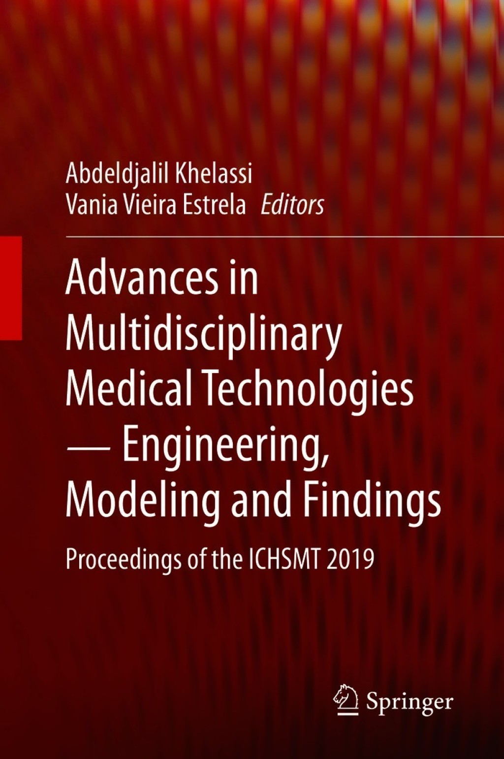 Advances in Multidisciplinary Medical Technologies ─ Engineering, Modeling and Findings Proceedings of the ICHSMT 2019 1st Edition