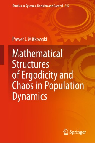 Imagen de portada: Mathematical Structures of Ergodicity and Chaos in Population Dynamics 9783030576776