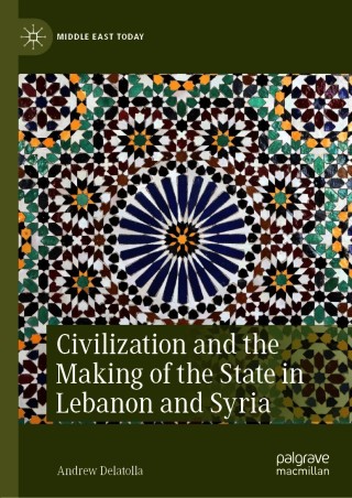 Cover image: Civilization and the Making of the State in Lebanon and Syria 9783030576899