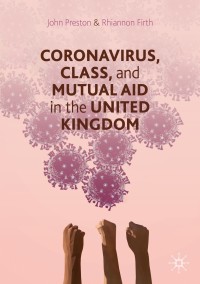 Imagen de portada: Coronavirus, Class and Mutual Aid in the United Kingdom 9783030577131