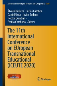 Cover image: The 11th International Conference on EUropean Transnational Educational (ICEUTE 2020) 1st edition 9783030577988