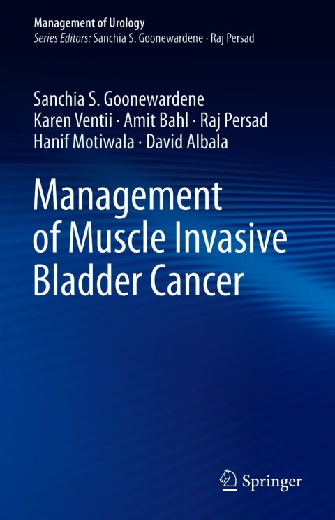 Management of Muscle Invasive Bladder Cancer - FULL INSTANT DOWNLOAD | PDF DOCX EPUB