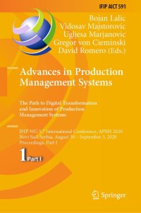Cover image: Advances in Production Management Systems. The Path to Digital Transformation and Innovation of Production Management Systems 1st edition 9783030579920
