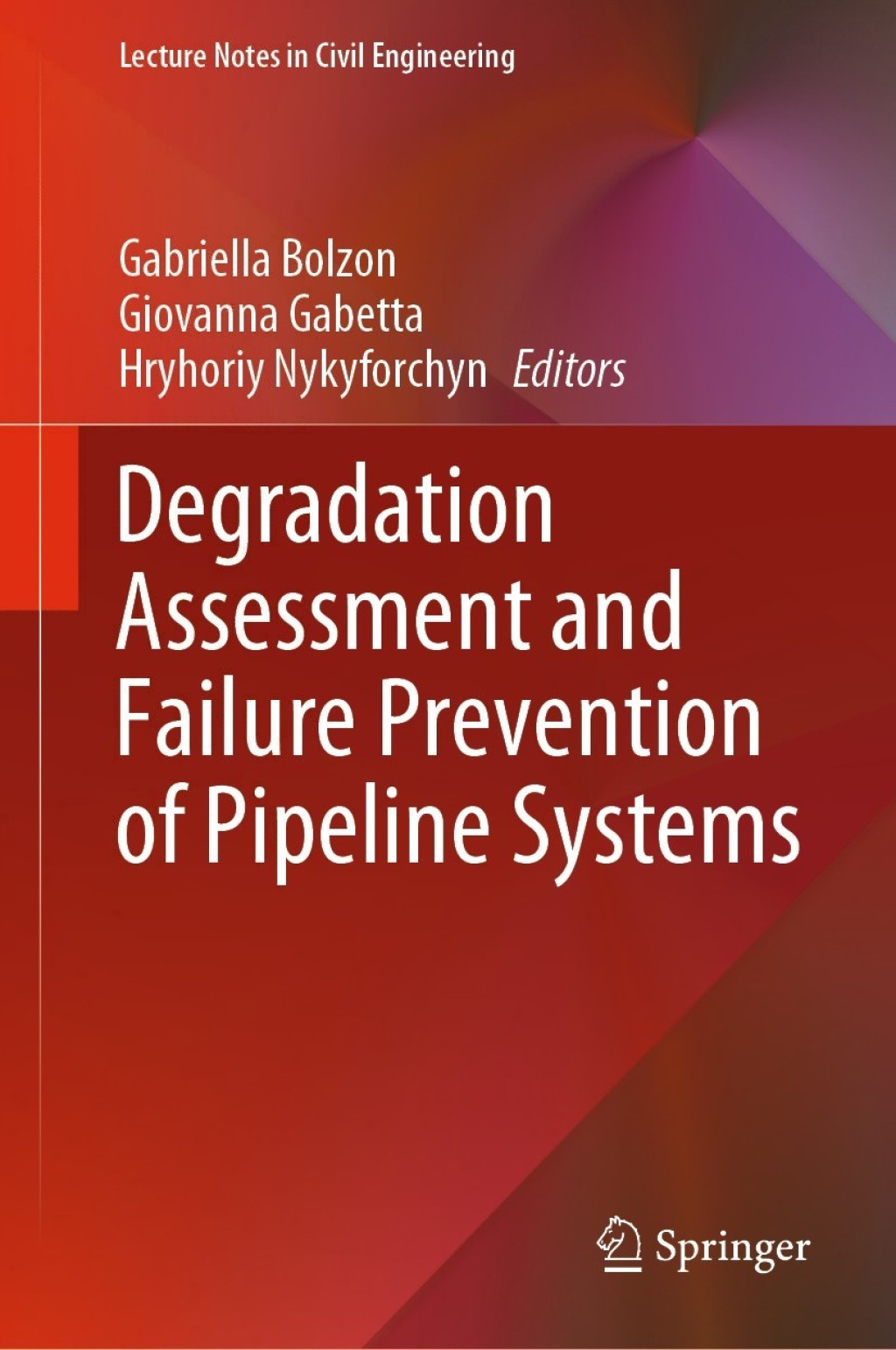 Degradation Assessment and Failure Prevention of Pipeline Systems 1st Edition