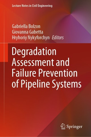 صورة الغلاف: Degradation Assessment and Failure Prevention of Pipeline Systems 1st edition 9783030580728